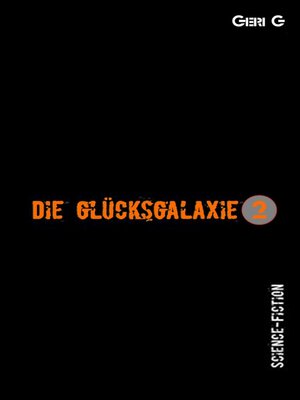 cover image of Die Glücksgalaxie 2